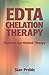 EDTA Chelation Therapy: Sta...