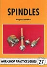 Spindles (Workshop Practice Series) Spindles (Workshop Practice Series)