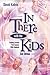 In There with the Kids by David Kobrin
