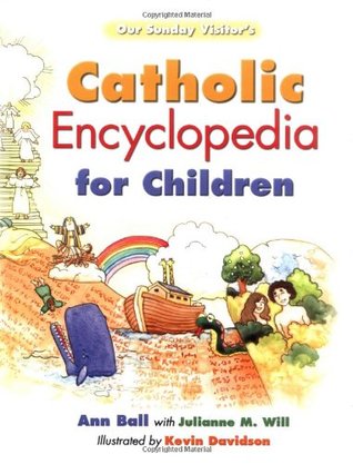 Our Sunday Visitor's Catholic Encyclopedia for Children (Hardcover)