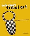 Talk About Tribal Art (Talk about (Flammarion))