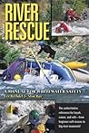 River Rescue: A Manual for Whitewater Safety