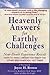 Heavenly Answers for Earthl...