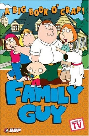 Family Guy: A Big Book O' Crap! (Paperback)