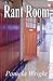 Rant Room