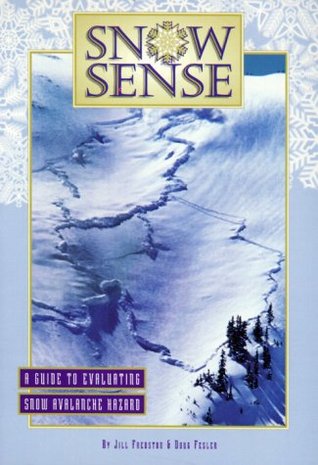 Snow Sense: A Guide to Evaluating Snow Avalanche Hazard (Paperback)