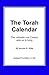 The Torah Calendar: Yhwh's Days Of Worship