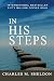 In His Steps by Charles Monroe Sheldon In His Steps by Charles Monroe Sheldon