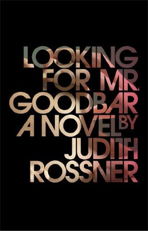 Looking for Mr. Goodbar (Fiction Based on a True Story)