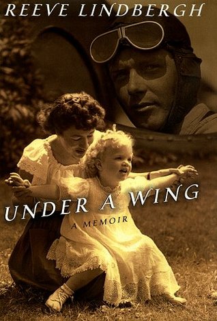 Under A Wing A Memoir By Reeve Lindbergh