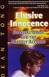 Elusive Innocence: Survival Guide for the Falsely Accused