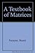 A Textbook of Matrices