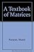 A Textbook of Matrices