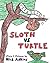 Sloth VS Turtle