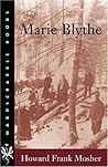 Marie Blythe by Howard Frank Mosher