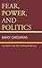 Fear, Power, and Politics: The Recipe for War in Iraq after 9/11