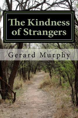 The Kindness of Strangers: A Novel