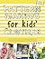 Pattern Making for Kids' Clothes: All You Need to Know About Designing, Adapting, and Customizing Sewing Patterns for Children's Clothing