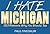 I Hate Michigan: 303 Reason...