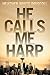 He Calls Me Harp
