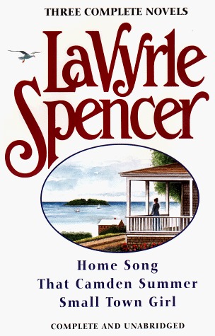Three Complete Novels: Home Song / That Camden Summer / Small Town Girl (Hardcover)