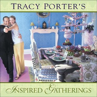 Tracy Porter's Inspired Gatherings (Hardcover)