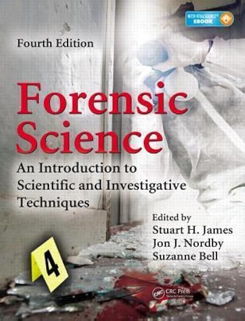 Forensic Science An Introduction to Scientific and Investigative Techniques, Fourth Edition