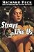 Strays Like Us by Richard Peck