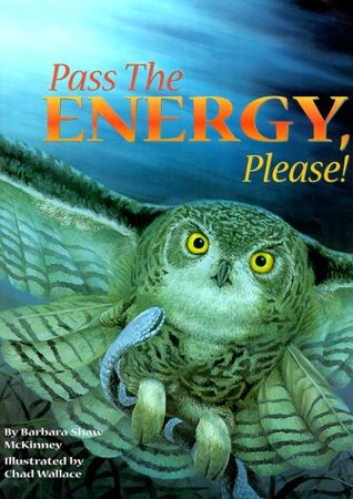 Pass the Energy, Please!: Learn the Basics of the Food Chain and the Transfer of Energy with an Upbeat Rhyming Story (Paperback)
