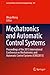 Mechatronics and Automatic Control Systems: Proceedings of the 2013 International Conference on Mechatronics and Automatic Control Systems (ICMS2013) ... ... Notes in Electrical Engineering Book 237)