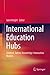 International Education Hubs: Student, Talent, Knowledge-Innovation Models