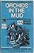 Orchids in the Mud: Personal Accounts by Veterans of the One Hundred Thirty-Second Infantry