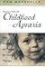Becoming Verbal With Childhood Apraxia: New Insights on Piaget for Today's Therapy