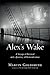 Alex's Wake by Martin Goldsmith