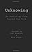 Unknowing: An Anthology Fro...