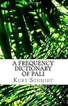 A Frequency Dictionary of Pali: Core Vocabulary for Learners A Frequency Dictionary of Pali: Core Vocabulary for Learners