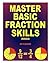 Master Basic Fraction Skill...