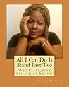 All I Can Do Is Stand Part Two by Aleja Bennett