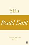 Skin by Roald Dahl
