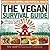 The Vegan Survival Guide: Boost Your Mental and Physical Health