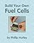 Build Your Own Fuel Cells