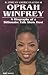 Oprah Winfrey: A Biography of a Billionaire Talk Show Host (African-Aamerican Icons)