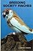 Breeding Society Finches by Mervin F. Roberts