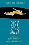 Risk Savvy: How T...