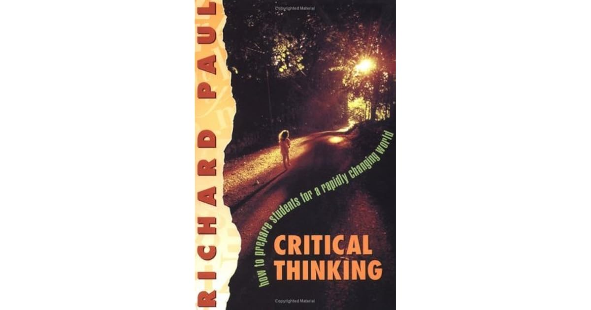 Critical Thinking How To Prepare Students For A Rapidly Changing World 