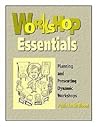 Workshop Essentials: Planning and Presenting Dynamic Workshops