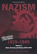 Nazism 1919-1945, Volume 2: State, Economy and Society, 1933-1939