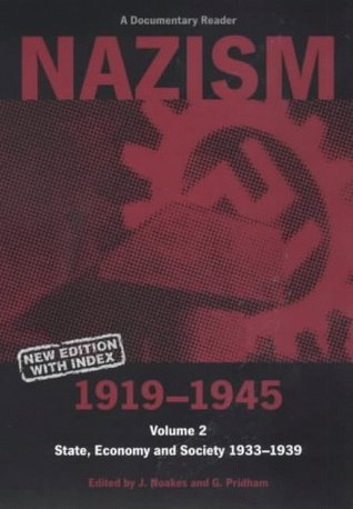 Nazism 1919-1945, Volume 2: State, Economy and Society, 1933-1939 (Paperback)
