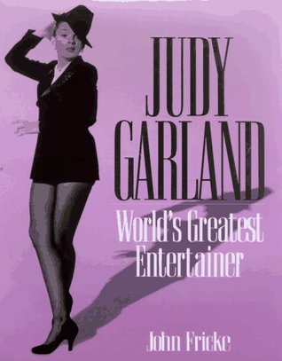Judy Garland: World's Greatest Entertainer (Hardcover)