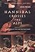 Hannibal Crosses the Alps by John Prevas